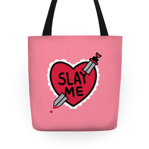 Slay Me Tote