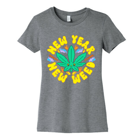 New Year New Weed Womens T-Shirt