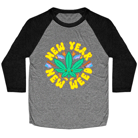 New Year New Weed Baseball Tee