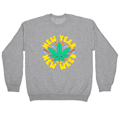 New Year New Weed Pullover