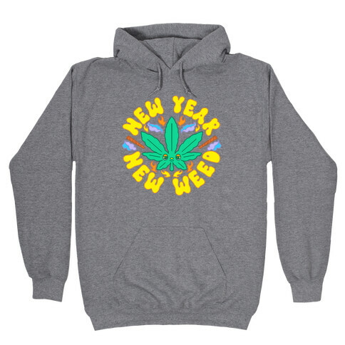 New Year New Weed Hooded Sweatshirt