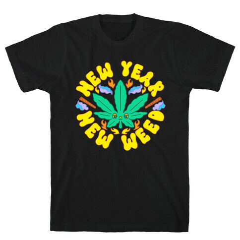 New Year New Weed T-Shirt