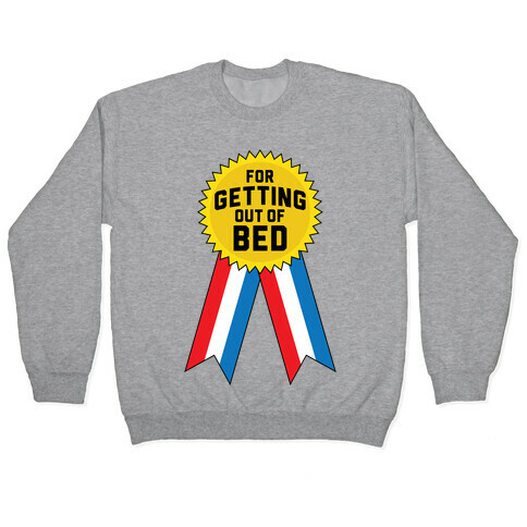 For Getting Out of Bed Pullover