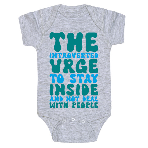 The Introvert Urge To Stay Inside Baby One-Piece