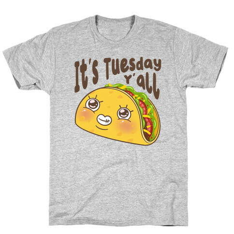 It's Tuesday Y'all T-Shirt