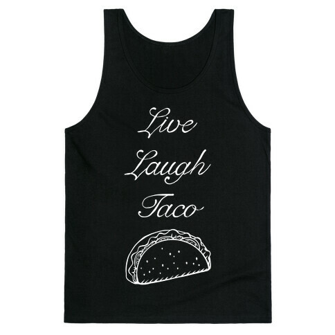 Live Laugh Taco Tank Top