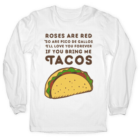 Roses Are Red Taco Poem Long Sleeve T-Shirt