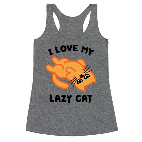 I Love My Lazy Cat Racerback Tank Top