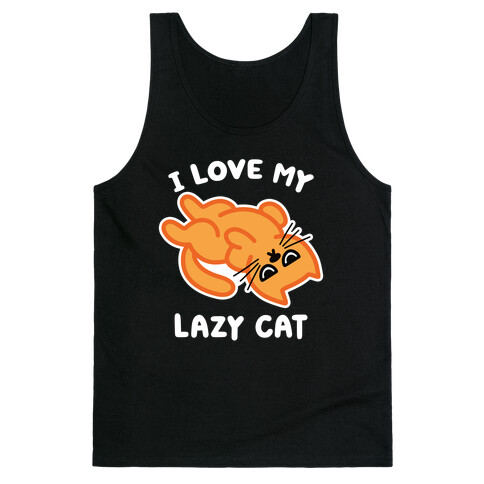 I Love My Lazy Cat Tank Top
