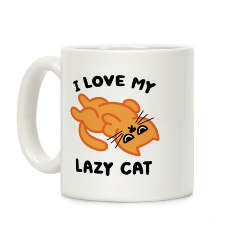 I Love My Lazy Cat Coffee Mug