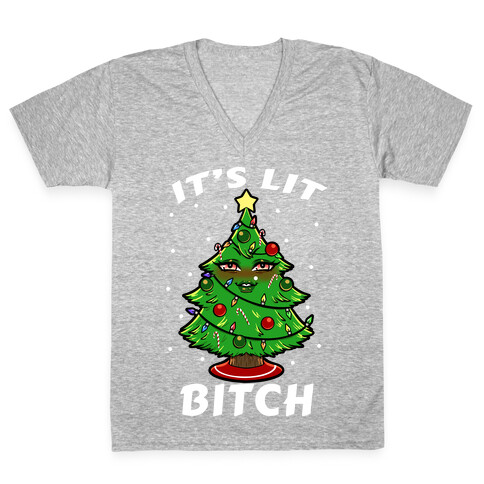 It's Lit Bitch V-Neck Tee Shirt