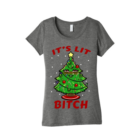 It's Lit Bitch Womens T-Shirt