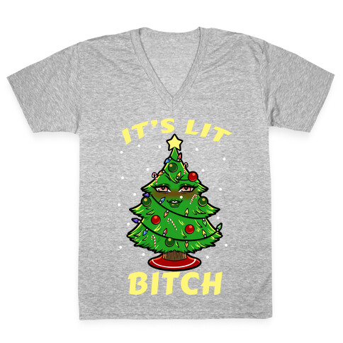 It's Lit Bitch V-Neck Tee Shirt