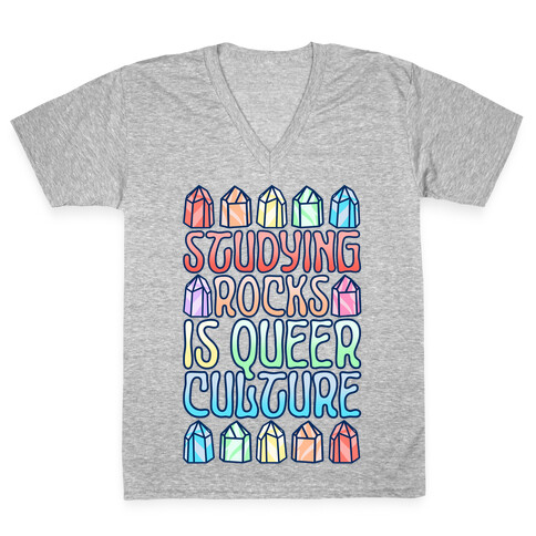 Studying Rocks Is Queer Culture V-Neck Tee Shirt