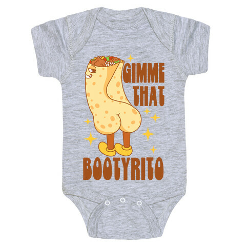 Gimme That Bootyrito Baby One-Piece