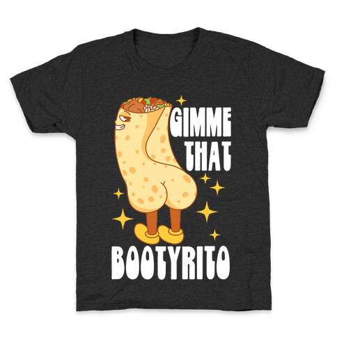 Gimme That Bootyrito Kids T-Shirt