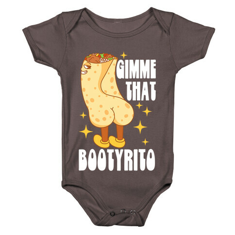 Gimme That Bootyrito Baby One-Piece