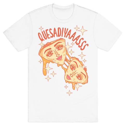 QuesadiYAAASSS T-Shirt