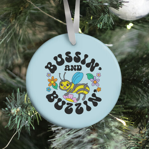 Bussin' And Buzzin' Ornament