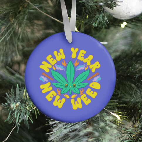 New Year New Weed Ornament