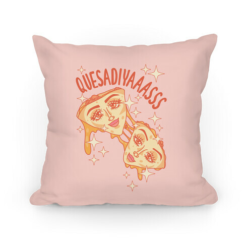 QuesadiYAAASSS Pillow