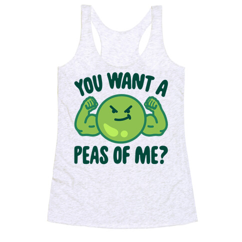 You Want A Peas Of Me Racerback Tank Top