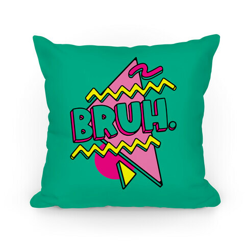 Bruh 90s Parody Pillow