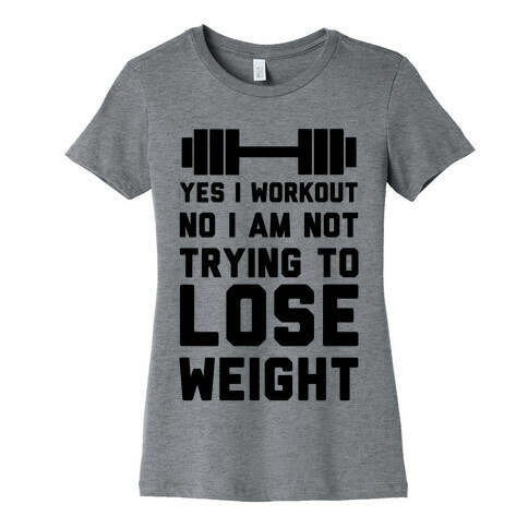 Yes I Workout Womens T-Shirt