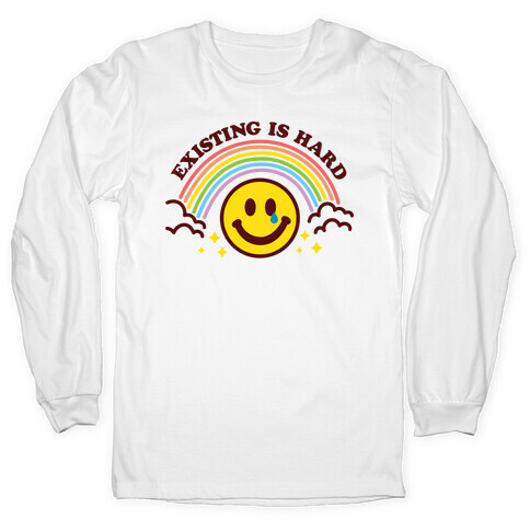 Existing Is Hard Rainbow Smile Long Sleeve T-Shirt