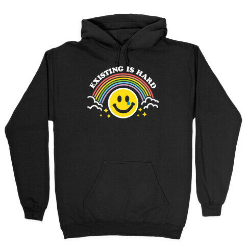 Existing Is Hard Rainbow Smile Hooded Sweatshirt