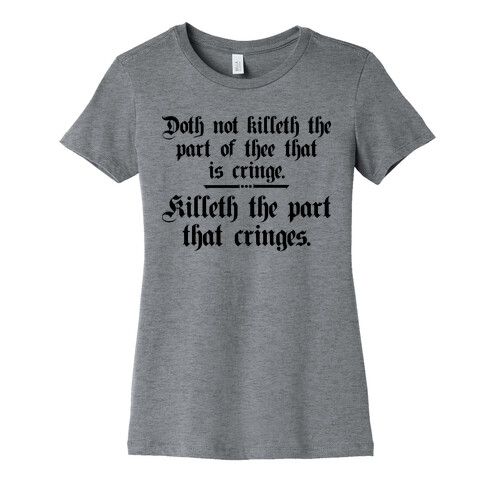 Killeth The Part That Cringes Shakespeare Womens T-Shirt