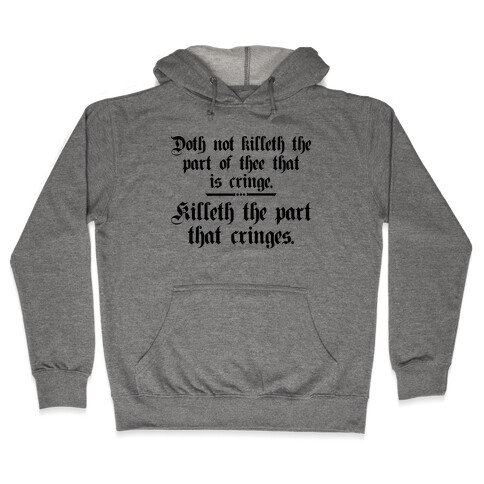Killeth The Part That Cringes Shakespeare Hooded Sweatshirt