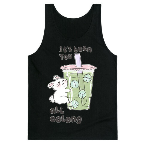 It's Been You All Oolong Tank Top