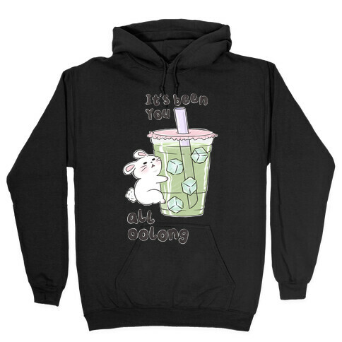 It's Been You All Oolong Hooded Sweatshirt