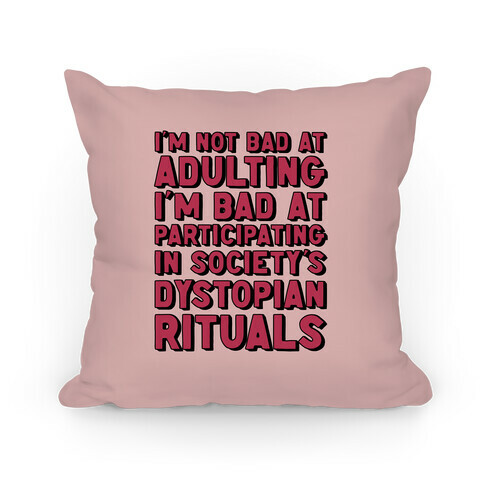 Not Bad At Adulting Pillow