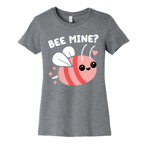 Bee Mine? Womens T-Shirt