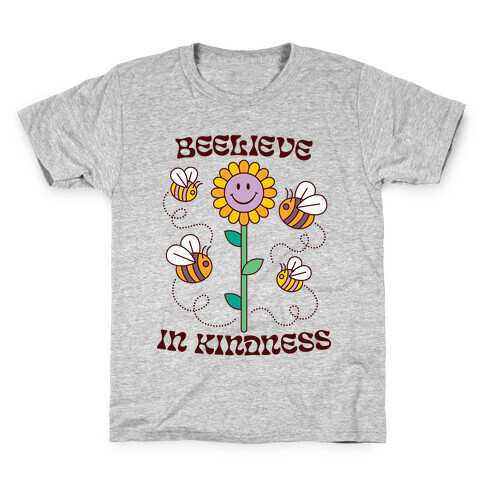 Beelieve In Kindness Kids T-Shirt
