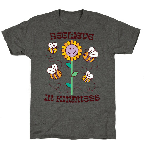 Beelieve In Kindness T-Shirt