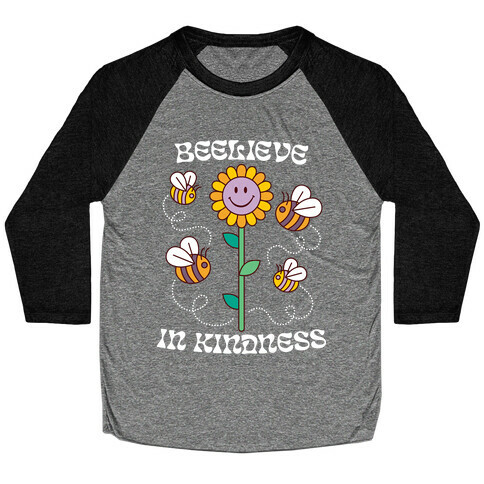 Beelieve In Kindness Baseball Tee