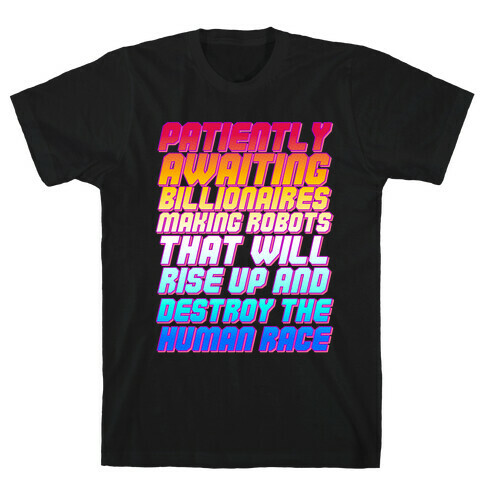  Patiently Awaiting Billionaires T-Shirt