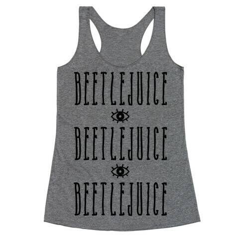 Beetlejuice Beetlejuice Beetlejuice Racerback Tank Top