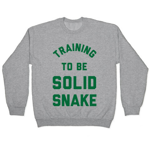Training To Be Solid Snake Pullover