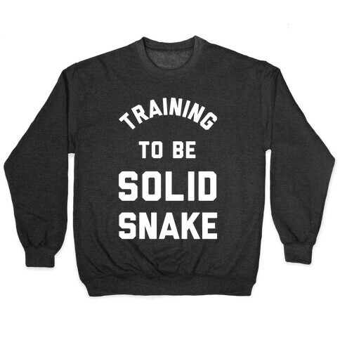 Training To Be Solid Snake Pullover