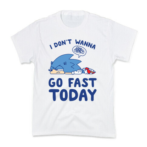 I Don't Wanna Go Fast Today Kids T-Shirt