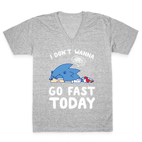 I Don't Wanna Go Fast Today V-Neck Tee Shirt