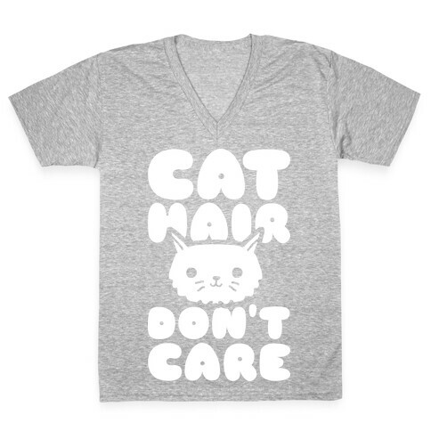 Cat Hair Don't Care V-Neck Tee Shirt