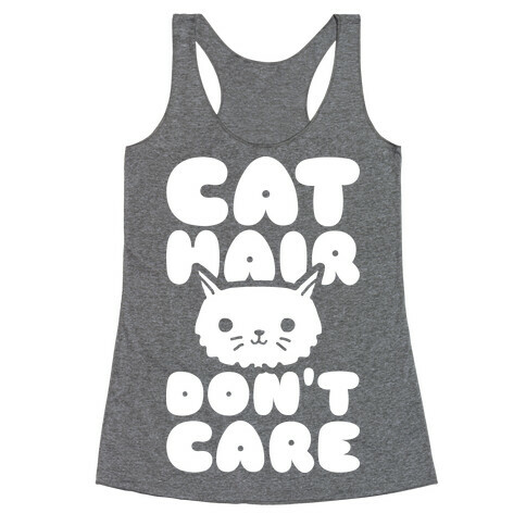 Cat Hair Don't Care Racerback Tank Top