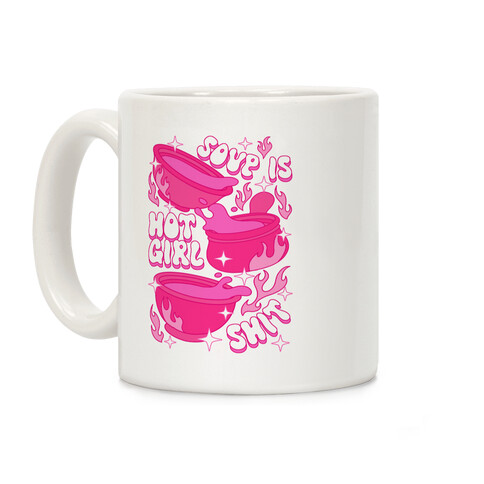 Soup Is Hot Girl Shit Coffee Mug