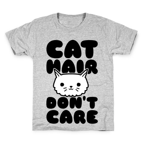 Cat Hair Don't Care Kids T-Shirt
