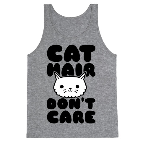 Cat Hair Don't Care Tank Top